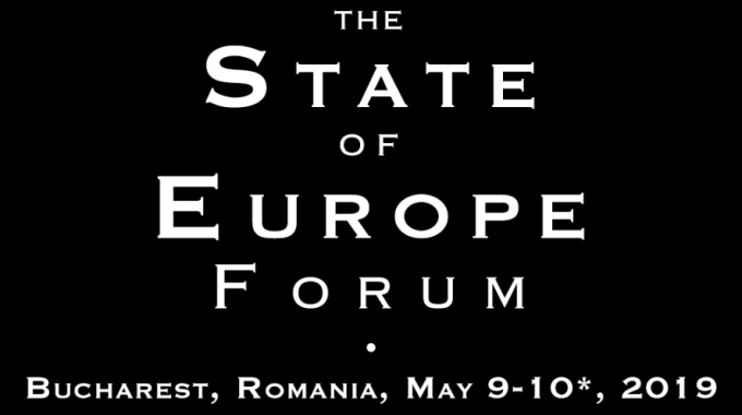 9-10 Mag 2019: Forum Sullo Stato Dell’Europa 2019 – Bucarest (Romania)